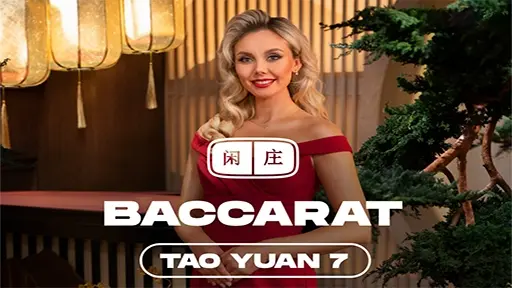 Tao Yuan Baccarat 7